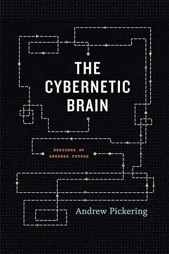 The Cybernetic Brain: Sketches of Another Future