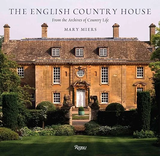 The English Country House: From the Archives of Country Life