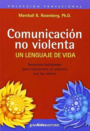 Comunicacion No Violenta: Un Lenguaje de Vida (Spanish Edition)