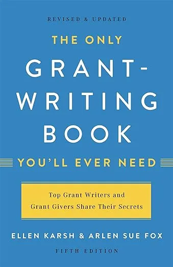 The Only Grant-Writing Book You'll Ever Need