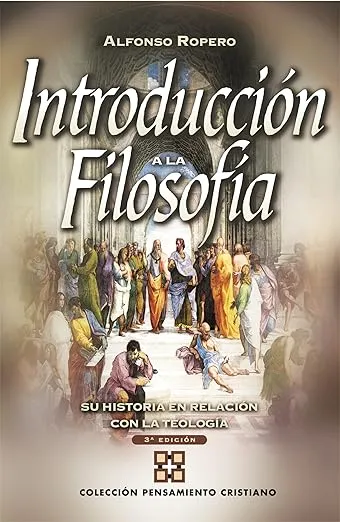 Introducción a la filosofía: Su historia con relación a la teología (Colección pensamiento cristiano) (Spanish Edition)