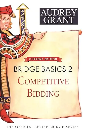 Bridge Basics 2: Competitive Bidding (The Official Better Bridge Series, 2)