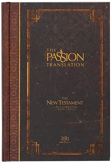 The Passion Translation New Testament (2020 Edition) HC Espresso: With Psalms, Proverbs, and Song of Songs (Hardcover) – A Perfect Gift for Confirmation, Holidays, and More