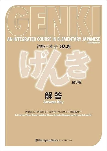 GENKI - AN INTEGRATED COURSE IN ELEMENTARY JAPANESE - ANSWER KEY - 3RD EDITION en 2020
