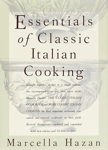 Essentials of Classic Italian Cooking: A Cookbook