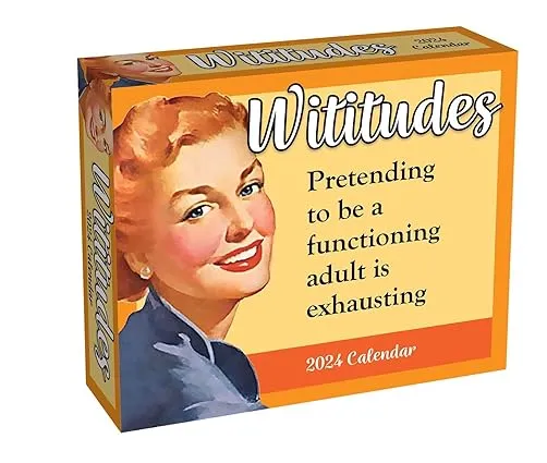 Wititudes 2024 Day-to-Day Calendar: Pretending to Be a Functioning Adult Is Exhausting