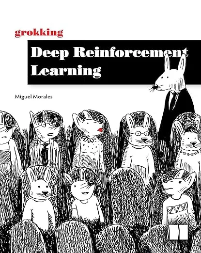 Grokking Deep Reinforcement Learning