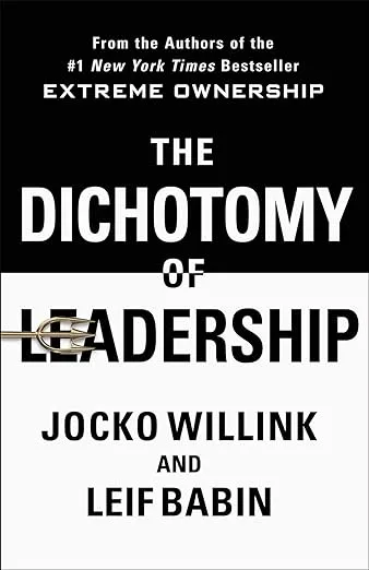 The Dichotomy of Leadership