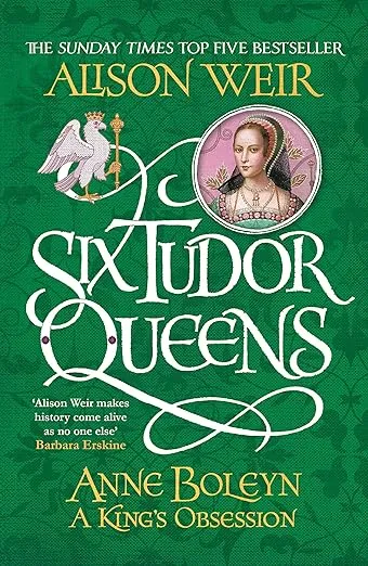 Six Tudor Queens Anne Boleyn