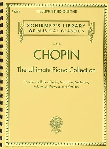 Chopin: The Ultimate Piano Collection: Schirmer Library of Classics Volume 2104 (Schirmer's Library of Musical Classics, 2104)