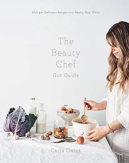 The Beauty Chef Gut Guide: With 90+ Delicious Recipes and Weekly Meal Plans