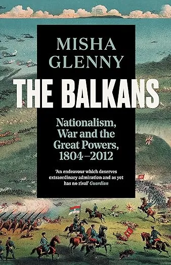 The Balkans, 1804-2012: Nationalism, War and the Great Powers