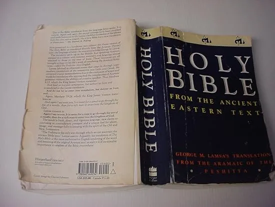 Holy Bible: From the Ancient Eastern Text: George M. Lamsa's Translation From the Aramaic of the Peshitta