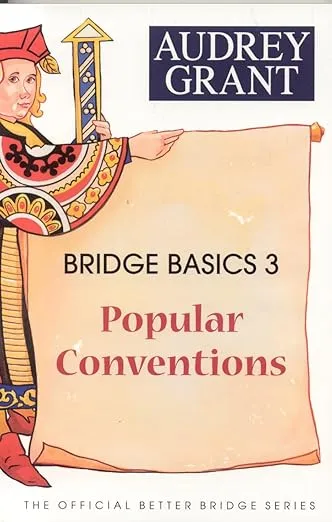 Bridge Basics 3: Popular Conventions (The Official Better Bridge Series)