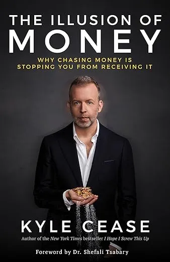 The Illusion of Money: Why Chasing Money Is Stopping You from Receiving It