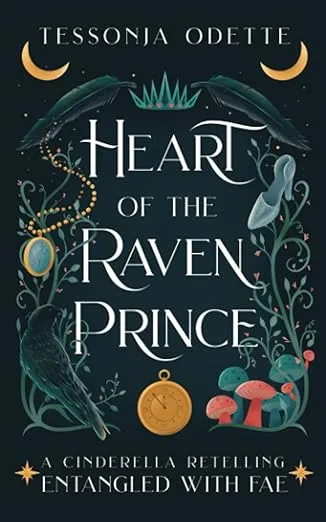 Heart of the Raven Prince: A Cinderella Retelling (Entangled with Fae)