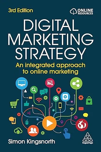 Digital Marketing Strategy: An Integrated Approach to Online Marketing