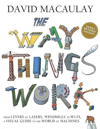 The Way Things Work: Newly Revised Edition