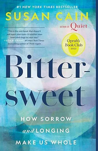 Bittersweet (Oprah's Book Club): How Sorrow and Longing Make Us Whole
