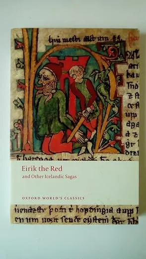 Eirik The Red and Other Icelandic Sagas (Oxford World's Classics)