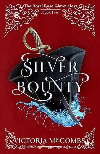 Silver Bounty (Volume 2) (The Royal Rose Chronicles)