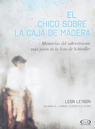 El Chico Sobre la Caja de Madera: Memorias del sobreviviente más joven de la lista de Schindler (Spanish Edition)