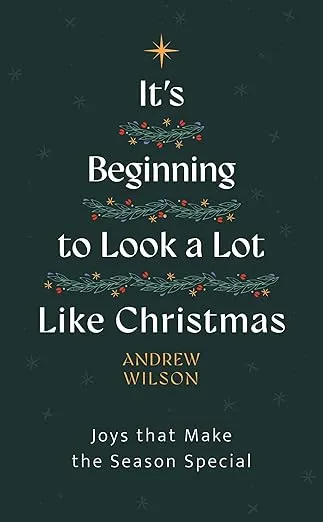 It’s Beginning to Look a Lot Like Christmas: Joys That Make the Season Special (Introduction to Christianity, evangelistic book to give away, great for outreach)