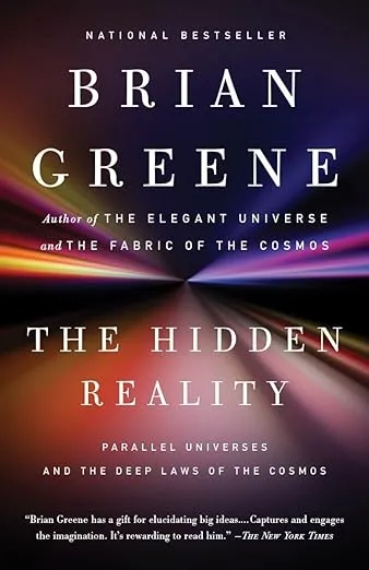 The Hidden Reality: Parallel Universes and the Deep Laws of the Cosmos