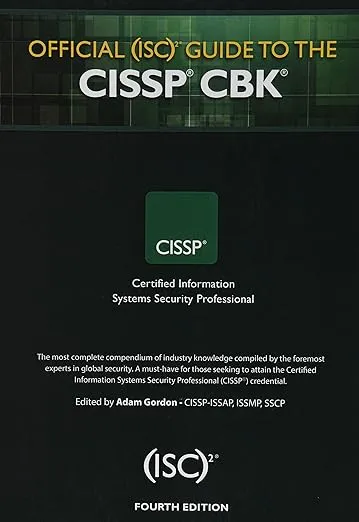 Official (ISC)2 Guide to the CISSP CBK ((ISC)2 Press)