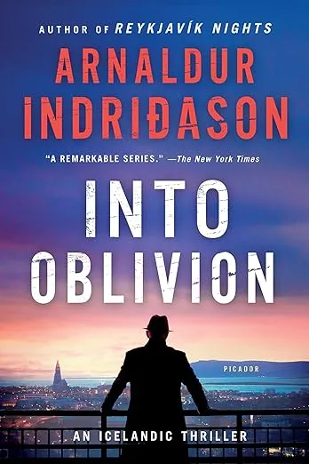 Into Oblivion: An Icelandic Thriller (An Inspector Erlendur Series, 11)