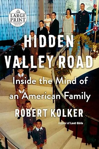 Hidden Valley Road: Inside the Mind of an American Family