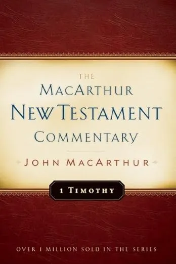 1 Timothy MacArthur New Testament Commentary (Volume 24) (MacArthur New Testament Commentary Series)