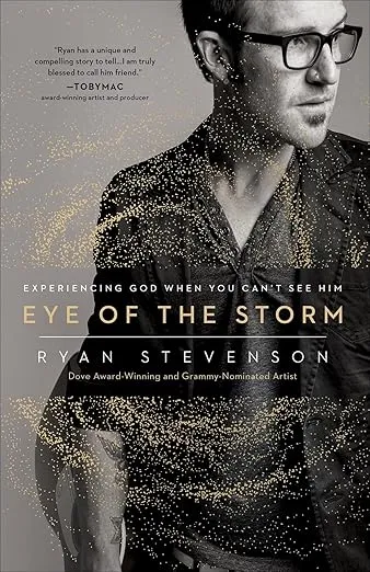 Eye of the Storm: Experiencing God When You Can't See Him