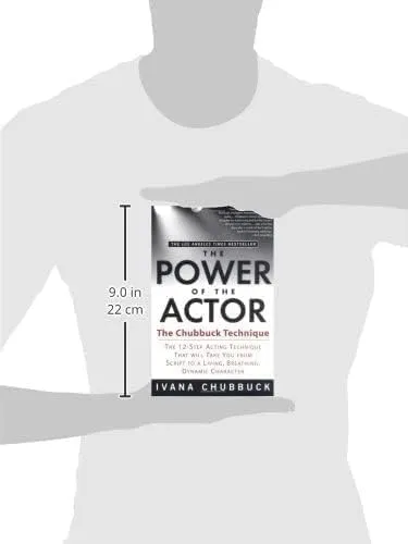 The Power of the Actor: The Chubbuck Technique -- The 12-Step Acting Technique That Will Take You from Script to a Living, Breathing, Dynamic Character