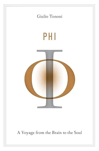 Phi: A Voyage from the Brain to the Soul