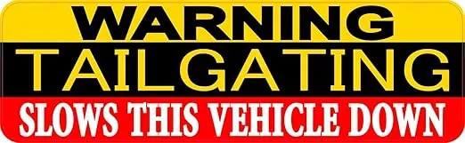 StickerTalk Warning Tailgating Slows This Vehicle Down Vinyl Sticker, 10 inches by 3 inches
