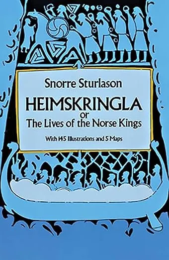 Heimskringla: or, The Lives of the Norse Kings (Dover Literature: Biographical)