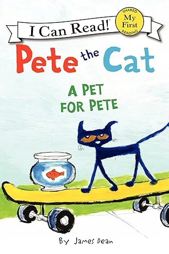 Pete the Cat: A Pet for Pete (My First I Can Read)