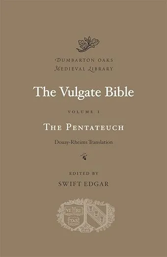 The Pentateuch: Douay-Rheims Translation (Volume I) (Dumbarton Oaks Medieval Library)