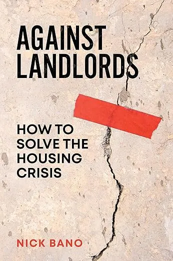 Against Landlords: How to Solve the Housing Crisis