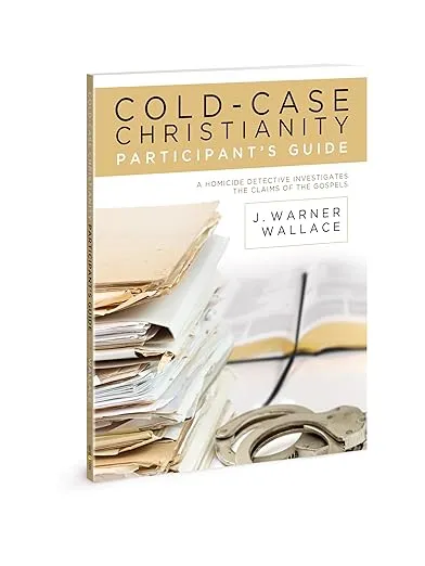 Cold-Case Christianity Participant's Guide: A Homicide Detective Investigates the Claims of the Gospels