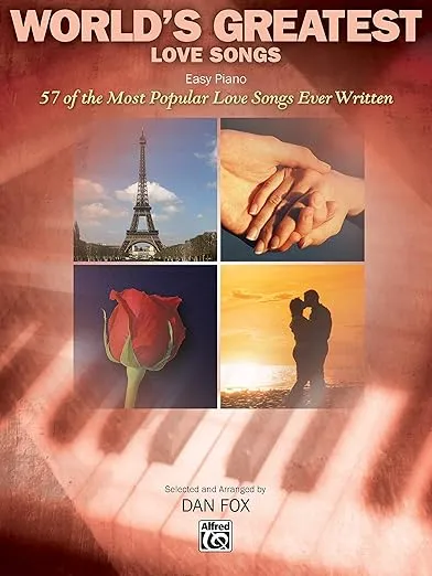 World's Greatest Love Songs: 57 of the Most Popular Love Songs Ever Written