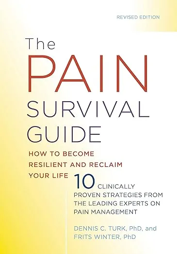 The Pain Survival Guide: How to Become Resilient and Reclaim Your Life (APA LifeTools Series)