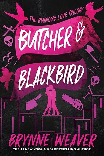 Butcher & Blackbird: The Ruinous Love Trilogy (The Ruinous Love Trilogy, 1)
