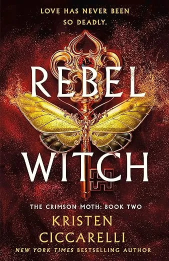 Rebel Witch: The Crimson Moth: Book 2 (The Crimson Moth, 2)