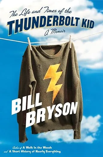 The Life and Times of the Thunderbolt Kid: A Memoir