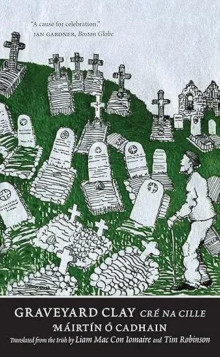 Graveyard Clay: Cré na Cille (The Margellos World Republic of Letters)