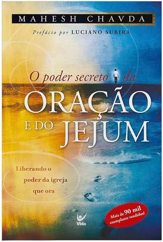 Poder secreto da oração e do jejum, O (Em Portugues do Brasil)