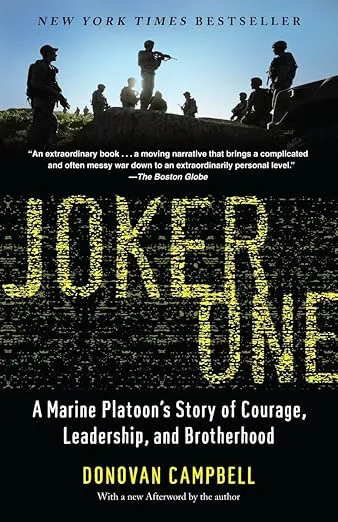 Joker One: A Marine Platoon's Story of Courage, Leadership, and Brotherhood