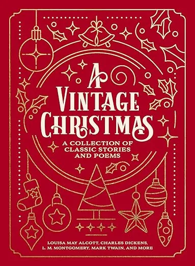 A Vintage Christmas: A Collection of Classic Stories and Poems